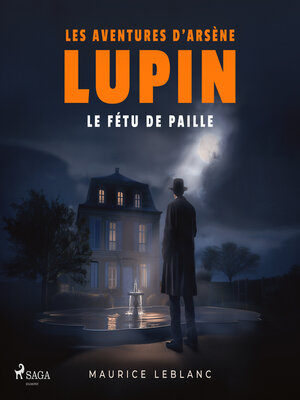 cover image of Le Fétu de paille – Les aventures d'Arsène Lupin, gentleman cambrioleur